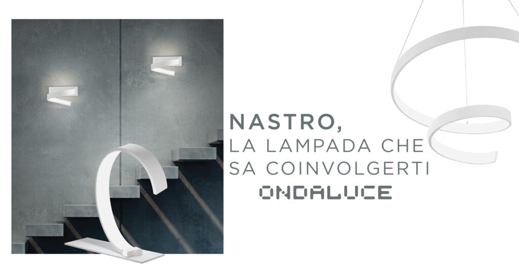 Nastro, the lamp that knows how to involve you